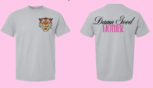 DAMN GOOD MOTHER TEE